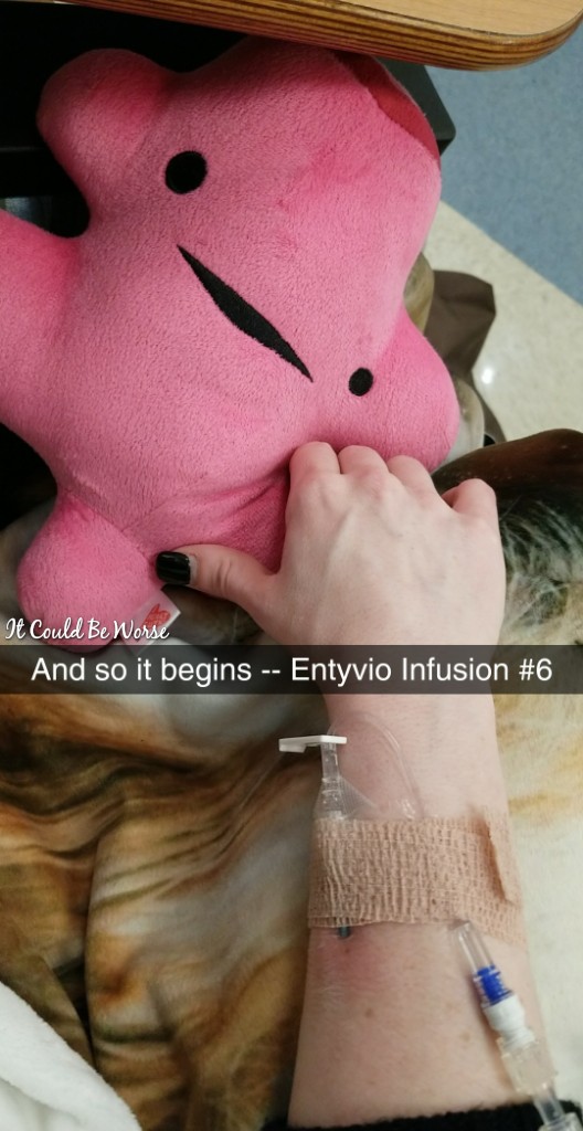 Entyvio Infusion #6 - The Last - It Could Be Worse Blog - Mary Horsley